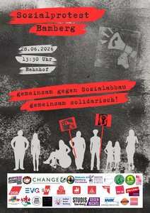 Plakat für einen Sozialprotest in Bamberg. Vor einem dunklen, rauen Hintergrund stehen stilisierte Silhouetten verschiedener Menschen, darunter eine Person im Rollstuhl, Familien, Einzelpersonen und ältere Menschen. Einige halten Protestschilder und Megafone. In kräftigen roten Akzenten werden Solidarität und Widerstand gegen Sozialabbau hervorgehoben. Am unteren Rand sind die Logos zahlreicher sozialer, gewerkschaftlicher, kirchlicher und zivilgesellschaftlicher Organisationen abgebildet. Die Gestaltung vermittelt Zusammenhalt, Vielfalt und gemeinsames gesellschaftliches Engagement.