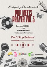 Plakat zum Kneipengottesdienst „Pop meets Prayer Vol. 3 – Don’t Stop Believin’“ am Sonntag, 11. Oktober 2026, um 17 Uhr in der Café Bar Karibik, Stadtgraben 15 in Kronach. Veranstaltet von CAJ Bamberg, KAB, dem Katholischen Seelsorgebereich Kronach und dem BDKJ Kronach-Teuschnitz, mit der Band Klangzeit.